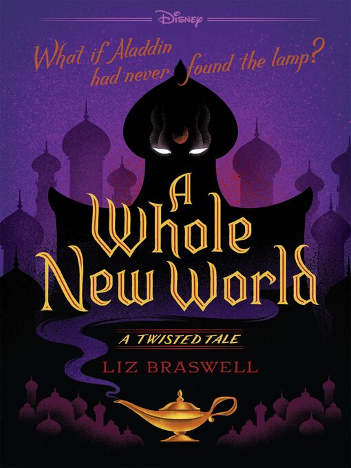 Title details for A Whole New World by Liz Braswell - Available
